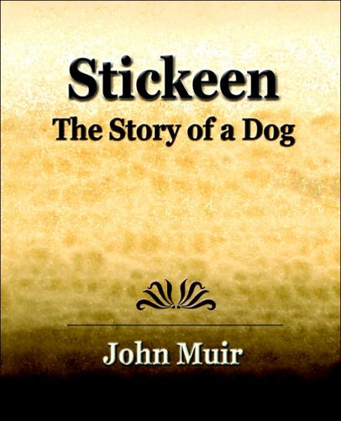 Cover for John Muir · Stickeen  -  the Story of a Dog (1909) (Taschenbuch) (2006)