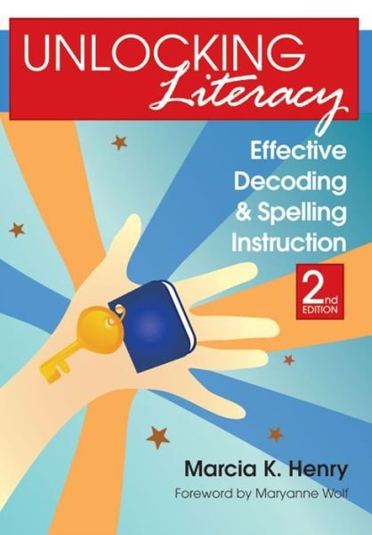 Cover for Marcia K. Henry · Unlocking Literacy: Effective Decoding and Spelling Instruction (Pocketbok) [2 Revised edition] (2010)