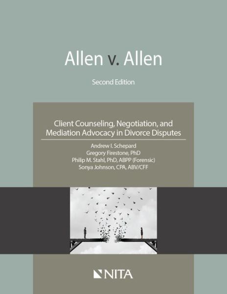 Allen V. Allen Client Counseling, Negotiation, and Mediation Advocacy in Divorce Disputes - Andrew I. Schepard - Books - Wolters Kluwer Law & Business - 9781601568748 - December 12, 2019