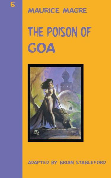 The Poison of Goa - Brian Stableford - Books - Hollywood Comics - 9781612276748 - October 1, 2017