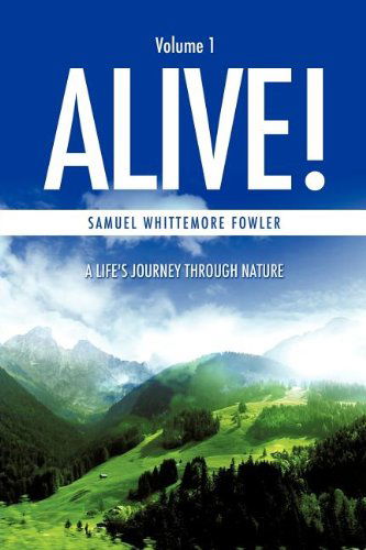 Cover for Samuel Whittemore Fowler · Alive! (Paperback Book) (2011)