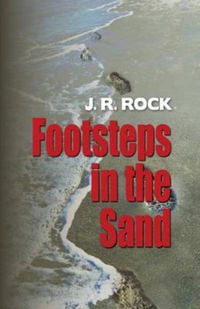 Cover for J R Rock · Footsteps in the Sand (Paperback Book) (2015)