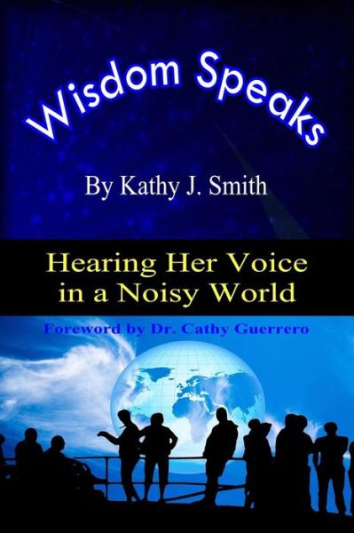 Cover for Kathy J Smith · Wisdom Speaks (Paperback Book) (2016)