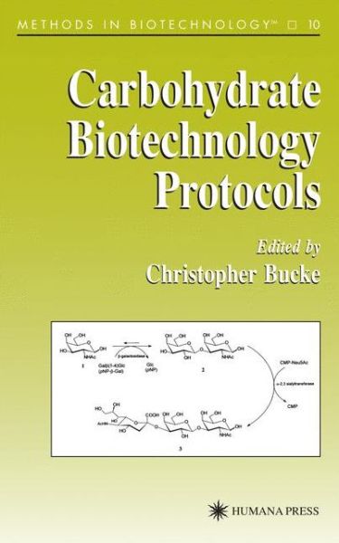 Cover for Christopher Bucke · Carbohydrate Biotechnology Protocols - Methods in Biotechnology (Paperback Book) [Softcover reprint of hardcover 1st ed. 1999 edition] (2010)
