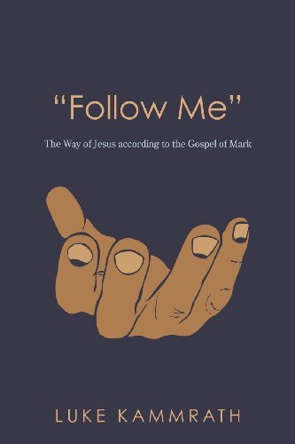 Cover for Luke Kammrath · &quot;Follow Me&quot;: The Way of Jesus According to the Gospel of Mark (Paperback Book) (2012)