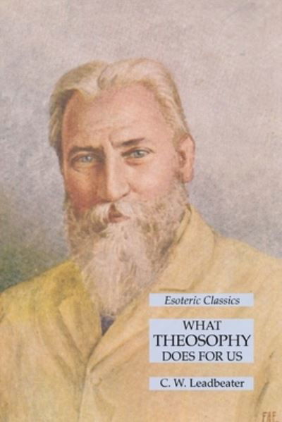 Cover for C. W. Leadbeater · What Theosophy Does for Us (Bog) (2021)