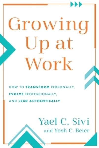 Cover for Yael C Sivi · Growing Up at Work (Paperback Book) (2021)