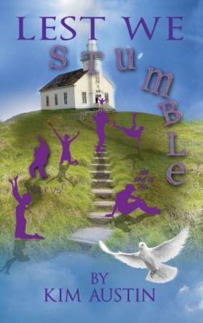 Cover for Kim Austin · Lest We Stumble (Hardcover bog) (2017)