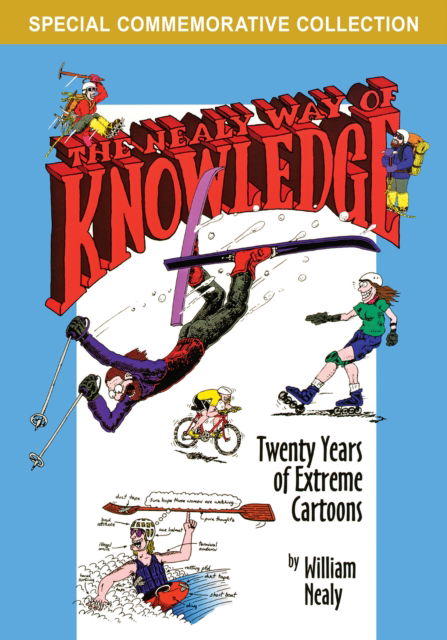 Cover for William Nealy · Nealy Way of Knowledge: Twenty Years of Extreme Cartoons (Paperback Book) [2 Revised edition] (2023)