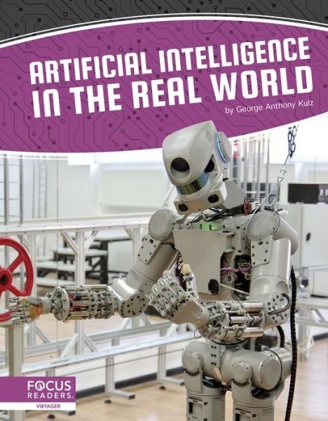 George Anthony Kulz · Artificial Intelligence: Artificial Intelligence in the Real World (Gebundenes Buch) (2020)