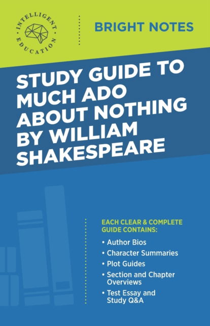 Cover for Intelligent Education · Study Guide to Much Ado About Nothing by William Shakespeare - Bright Notes (Paperback Book) [3rd edition] (2020)