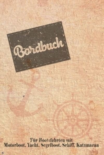 Cover for Bjorn Meyer · Bordbuch fur Bootsfahrten mit Motorboot, Yacht, Segelboot, Schiff, Katamaran (Paperback Book) (2020)