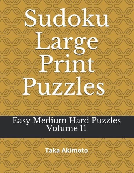 Cover for Taka Akimoto · Sudoku Large Print Puzzles Volume 11 (Paperback Bog) (2019)