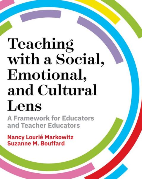 Cover for Nancy LouriA© Markowitz · Teaching with a Social, Emotional, and Cultural Lens: A Framework for Educators and Teacher-Educators (Paperback Book) (2020)