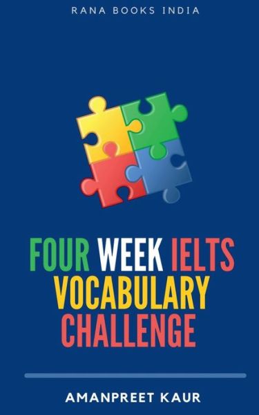 Cover for Amanpreet Kaur · Four Week IELTS Vocabulary Challenge ] (Paperback Book) (2021)