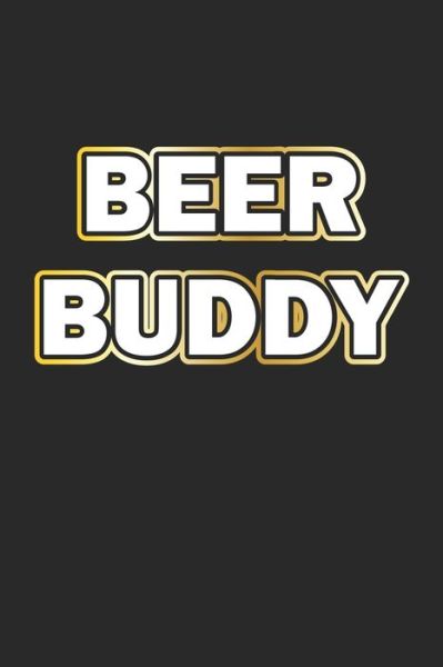 Beer Buddy - Dm4design Publishing - Książki - Independently Published - 9781688587748 - 25 sierpnia 2019