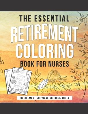 Cover for Kaihko Press · The Essential Retirement Coloring Book for Nurses (Paperback Book) (2019)