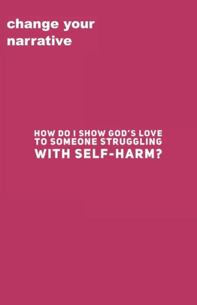 Cover for Cassandra Smith · How Do I Show God's Love To Someone Struggling With Self-Harm? (Paperback Book) (2020)