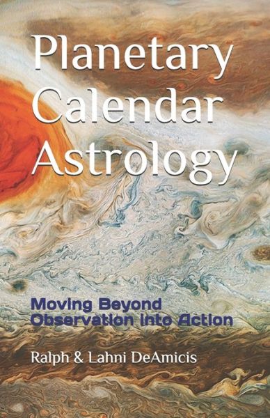 Cover for Lahni Deamicis · Planetary Calendar Astrology (Paperback Bog) (2019)