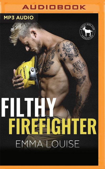 Filthy Firefighter - Emma Louise - Musik - AUDIBLE STUDIOS ON BRILLIANCE - 9781713553748 - 11. august 2020