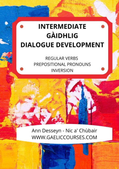 Cover for Ann Desseyn - Cooper · Intermediate Gaelic Dialogue Development (Paperback Book) (2020)