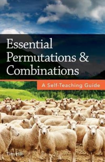 Cover for Tim Hill · Essential Permutations &amp; Combinations: A Self-Teaching Guide (Pocketbok) (2018)