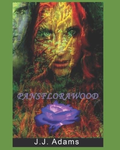 Cover for J J Adams · Pansflorawood: Musical theater for the mind (Paperback Book) (2020)