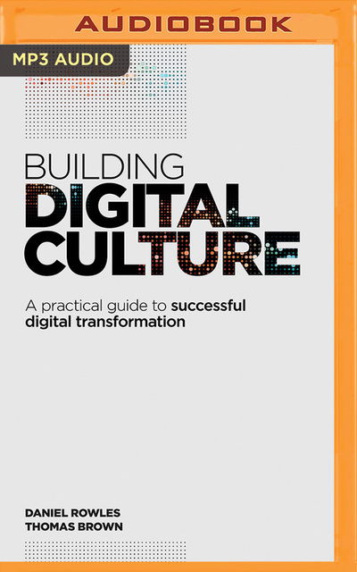 Building Digital Culture - Daniel Brown - Äänikirja - BRILLIANCE AUDIO - 9781721387748 - tiistai 21. toukokuuta 2019