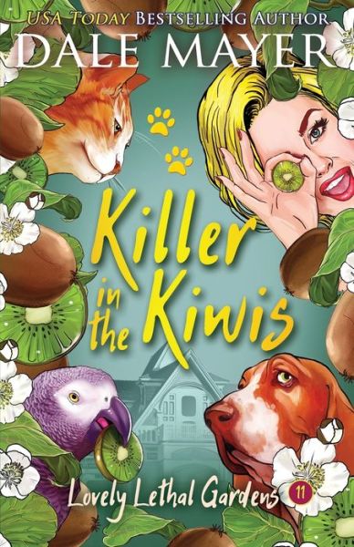 Cover for Dale Mayer · Killer in the Kiwis - Lovely Lethal Gardens (Paperback Book) (2020)