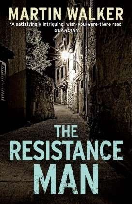 Cover for Martin Walker · The Resistance Man: The Dordogne Mysteries 6 - The Dordogne Mysteries (Taschenbuch) (2014)