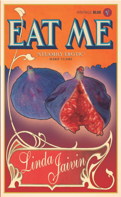 Cover for Linda Jaivin · Eat Me - Vintage Blue (Pocketbok) (2015)