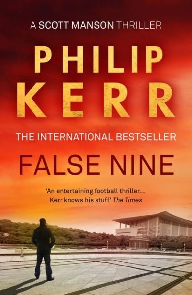 Cover for Philip Kerr · False Nine - A Scott Manson Thriller (Pocketbok) (2016)