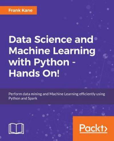 Cover for Frank Kane · Hands-On Data Science and Python Machine Learning (Paperback Book) (2017)