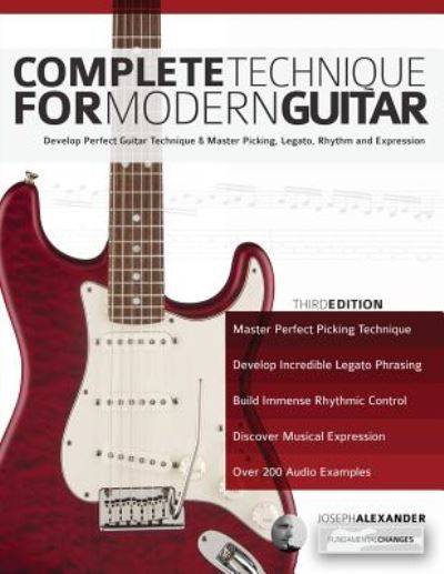 Complete Technique for Modern Guitar - Joseph Alexander - Livros - www.fundamental-changes.com - 9781789330748 - 14 de maio de 2019
