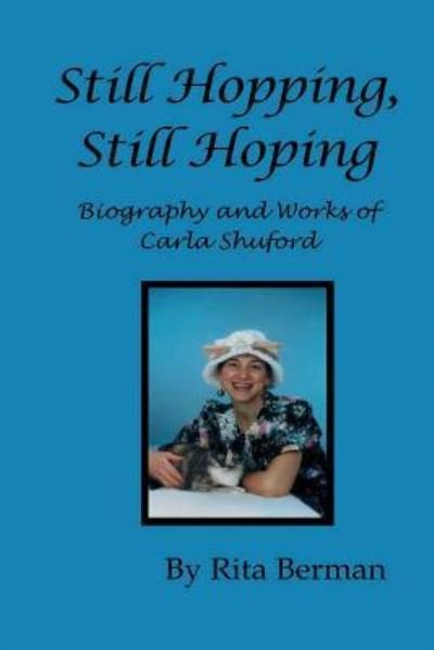 Still Hopping, Still Hoping - Rita Berman - Livres - Independently Published - 9781792721748 - 26 décembre 2018
