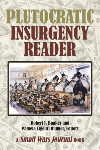 Cover for Robert J Bunker · Plutocratic Insurgency Reader (Paperback Book) (2019)