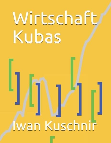 Cover for Iwan Kuschnir · Wirtschaft Kubas (Taschenbuch) (2019)
