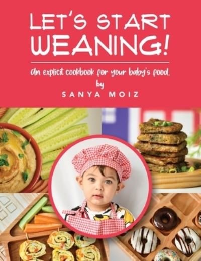 Cover for Sanya Moiz · Let's Start Weaning! (Book) (2022)