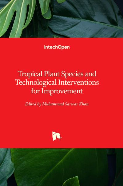 Cover for Tropical Plant Species and Technological Interventions for Improvement (Innbunden bok) (2023)