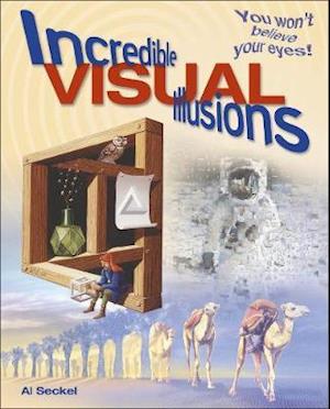 Cover for Al Seckel · Incredible Visual Illusions: You Won't Believe Your Eyes! (Paperback Book) (2020)