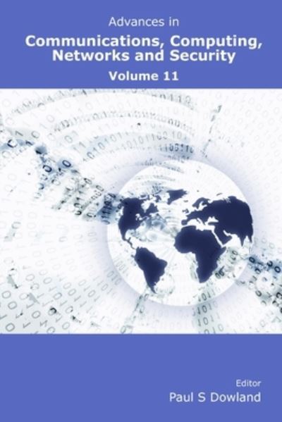 Cover for Paul S. Dowland · Advances in Communications, Computing, Networks and Security: Volume 11 (Paperback Book) (2014)