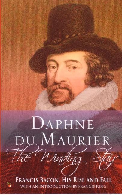 Cover for Daphne Du Maurier · The Winding Stair: Francis Bacon, His Rise and Fall - Virago Modern Classics (Taschenbuch) (2006)