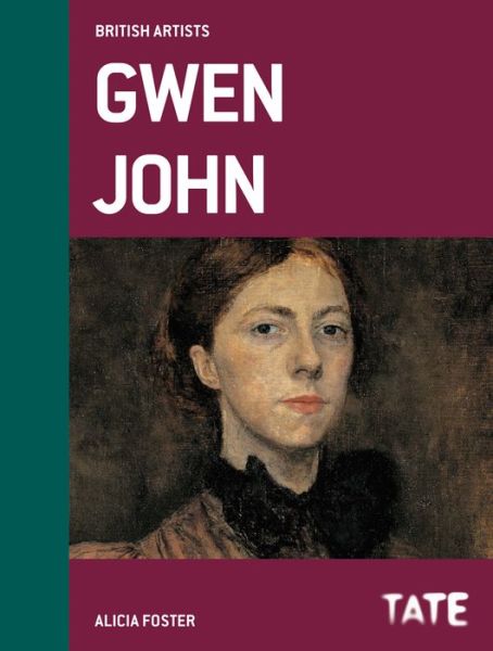 Cover for Alicia Foster · Tate British Artists: Gwen John (Hardcover Book) (2015)