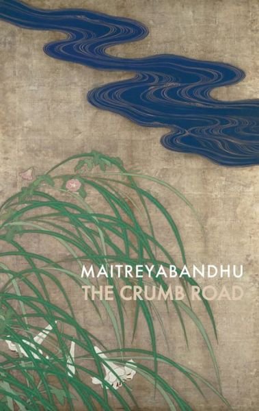 Cover for Maitreyabandhu · The Crumb Road (Paperback Book) (2013)