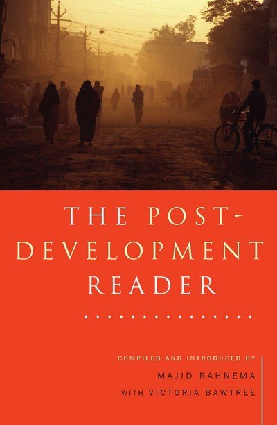 The Post-Development Reader - Majid Rahnema - Livros - Bloomsbury Publishing PLC - 9781856494748 - 1 de março de 1997