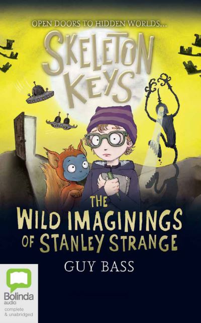 Cover for Guy Bass · Skeleton Keys: The Wild Imaginings of Stanley Strange (CD) (2021)