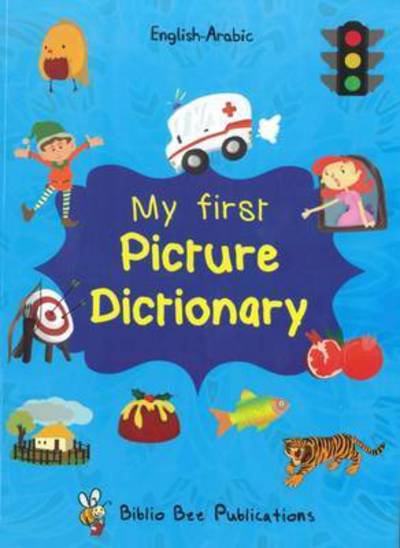 Cover for Maria Watson · My First Picture Dictionary: English-Arabic with Over 1000 Words (Paperback Book) (2016)