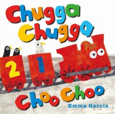 Cover for Emma Garcia · Chugga Chugga Choo Choo (Board book) (2018)