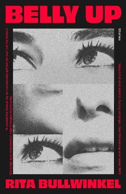 Belly Up: Stories - Rita Bullwinkel - Books - Daunt Books - 9781914198748 - May 9, 2024