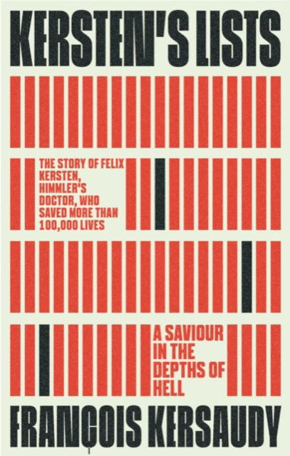 Kersten's Lists: A Saviour in the Depths of Hell - Francois Kersaudy - Libros - Headline Publishing Group - 9781914495748 - 1 de febrero de 2024